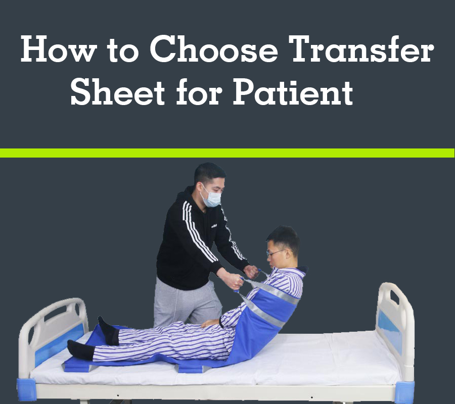 How To Choose A Transfer Sheet for Patient