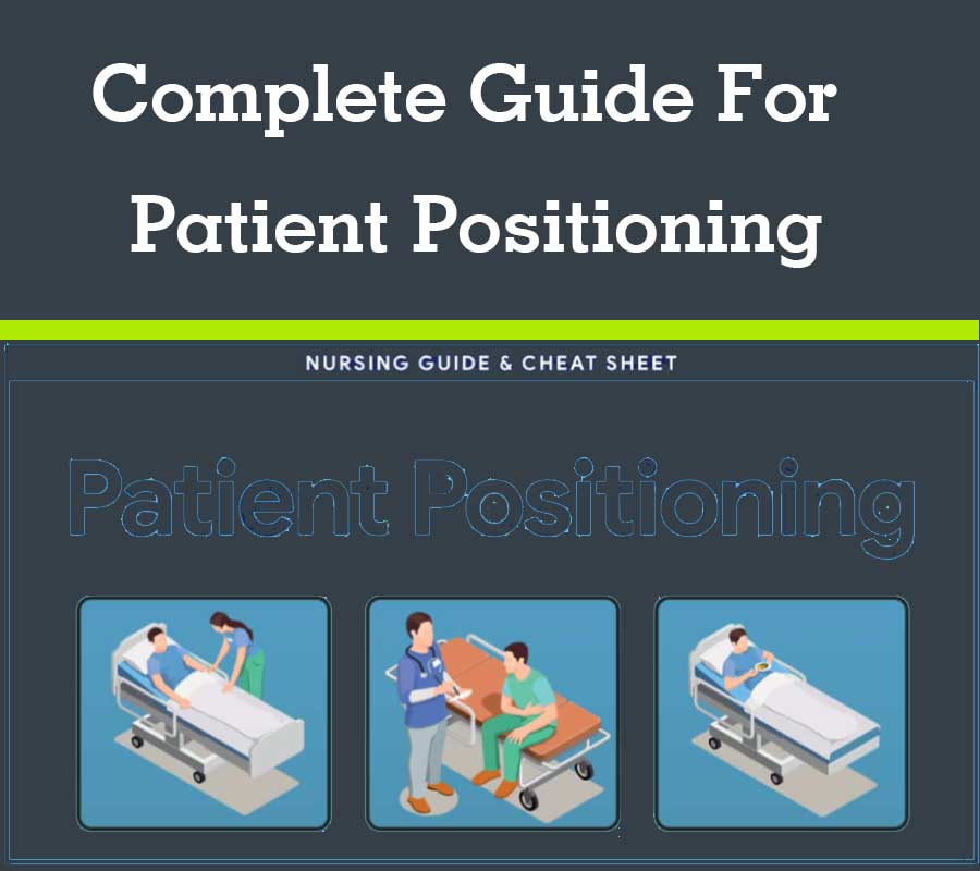 Patient Positioning Cheat Sheet & Complete Guide for 2023